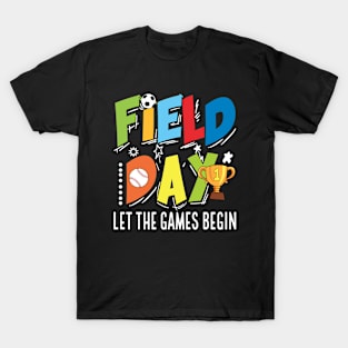 Field Day Let The Games Begin Kids Boys Girls Teachers T-Shirt